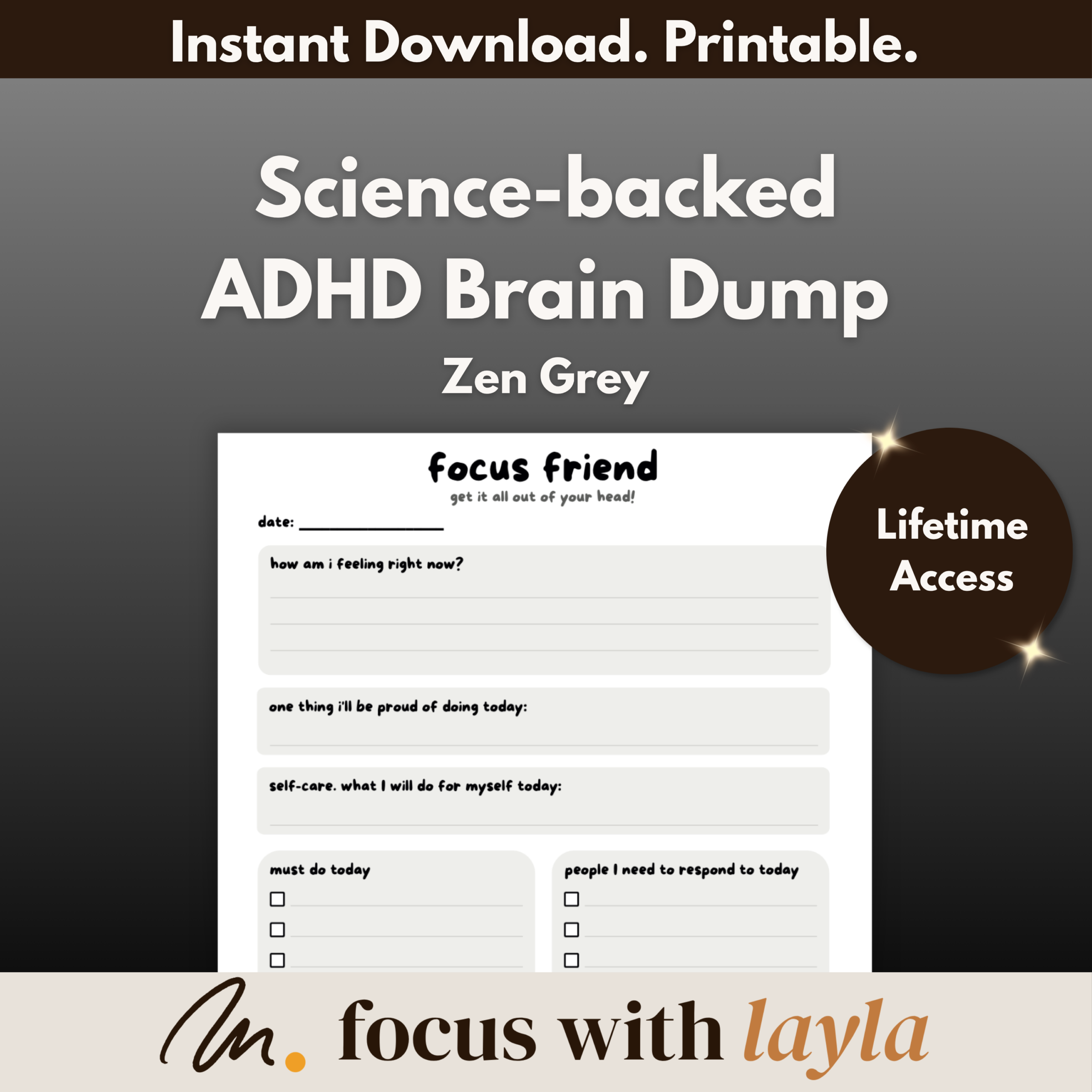 Focus Friend™ - ADHD Brain Dump - Zen Grey